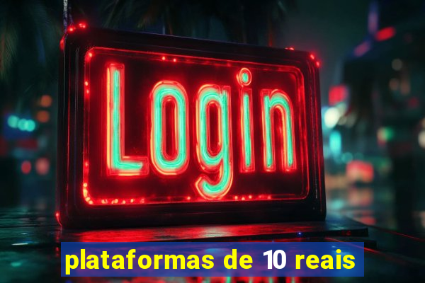 plataformas de 10 reais